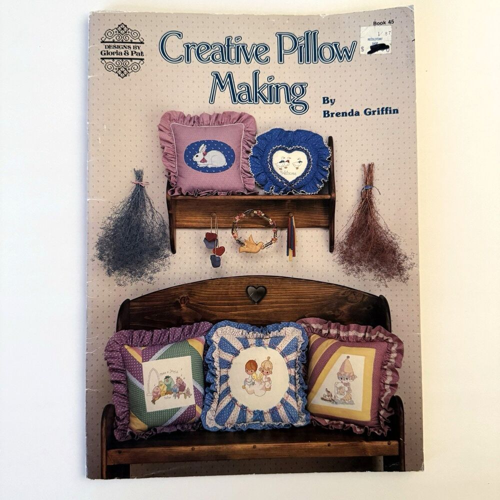 Creative Pillow Making Book 45 for Cross Stitch Projects Griffin Gloria & Pat